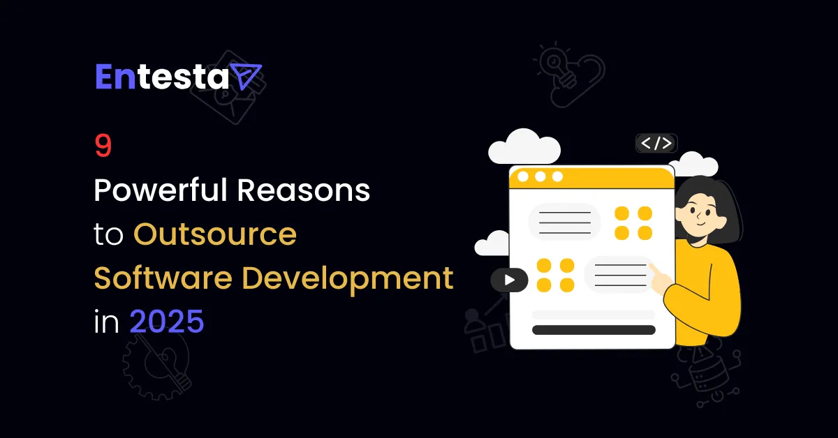 9 Powerful Reasons to Outsource Software Development in 2025