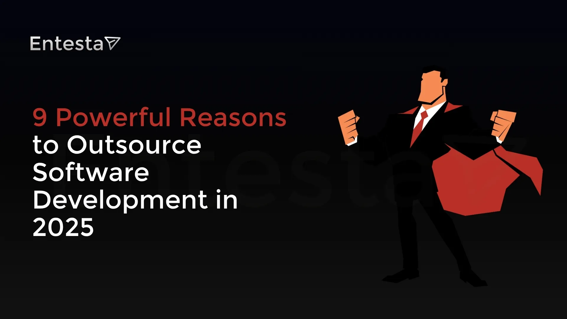 9 Powerful Reasons to Outsource Software Development in 2025