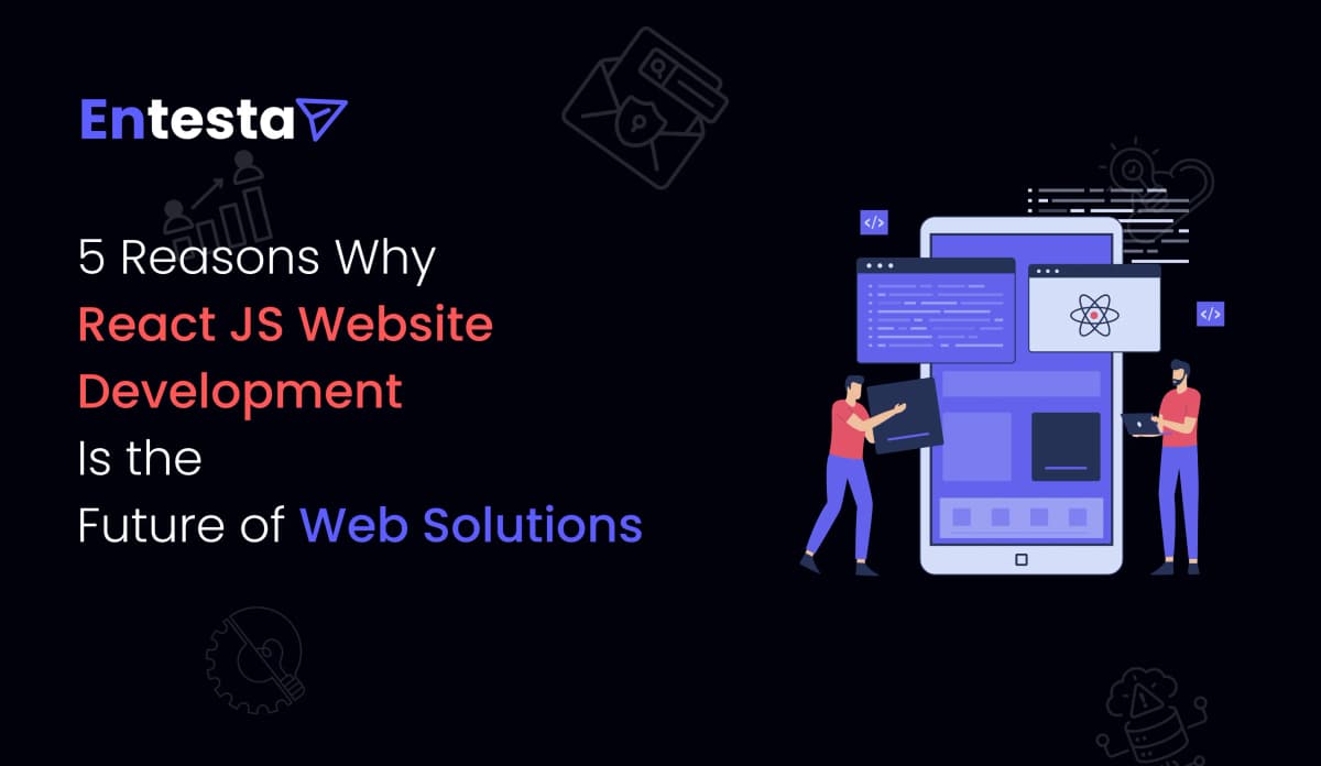 5 Powerful Reasons Why React JS Website Development Is the Future of Web Solutions
