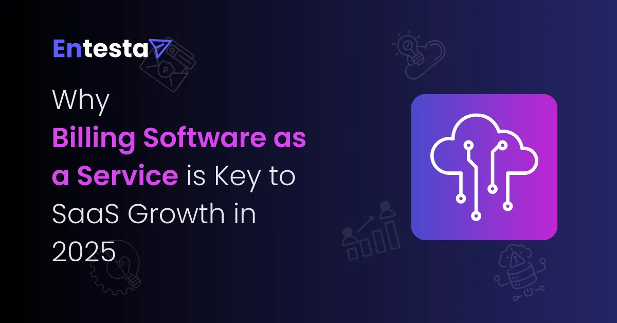 Revolutionize Your Revenue: Why Billing Software as a Service is Key to SaaS Growth in 2025